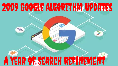 2009 Google Algorithm Updates