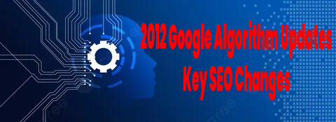 2012 Google Algorithm Updates