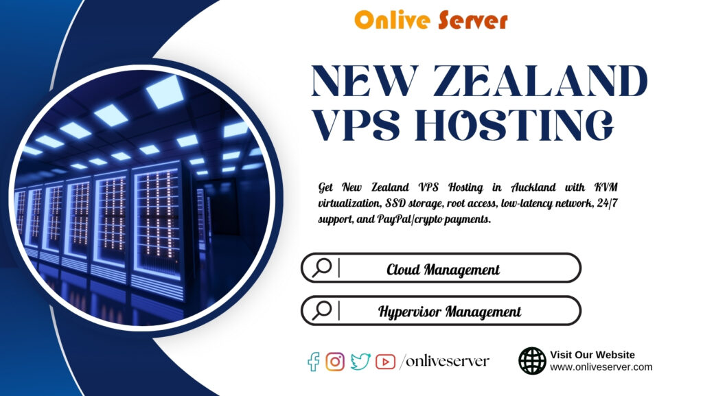 Have the Full Control of Our New Zealand VPS Solutions | Onlive Server
