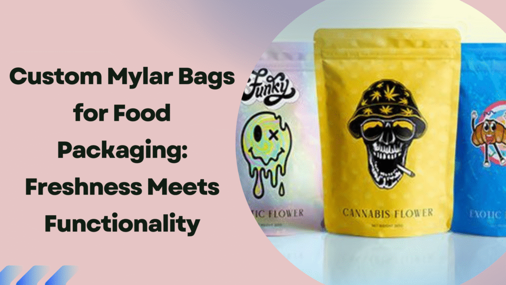 Custom Mylar Bags