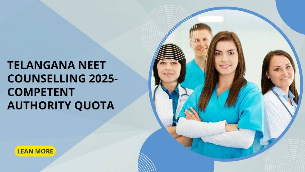 Telangana NEET Counselling 2025- Competent Authority Quota