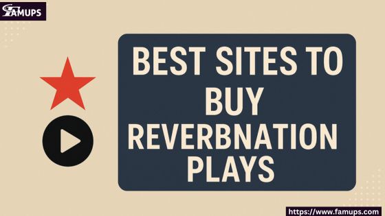 Best Sites to Buy Reverbnation Plays