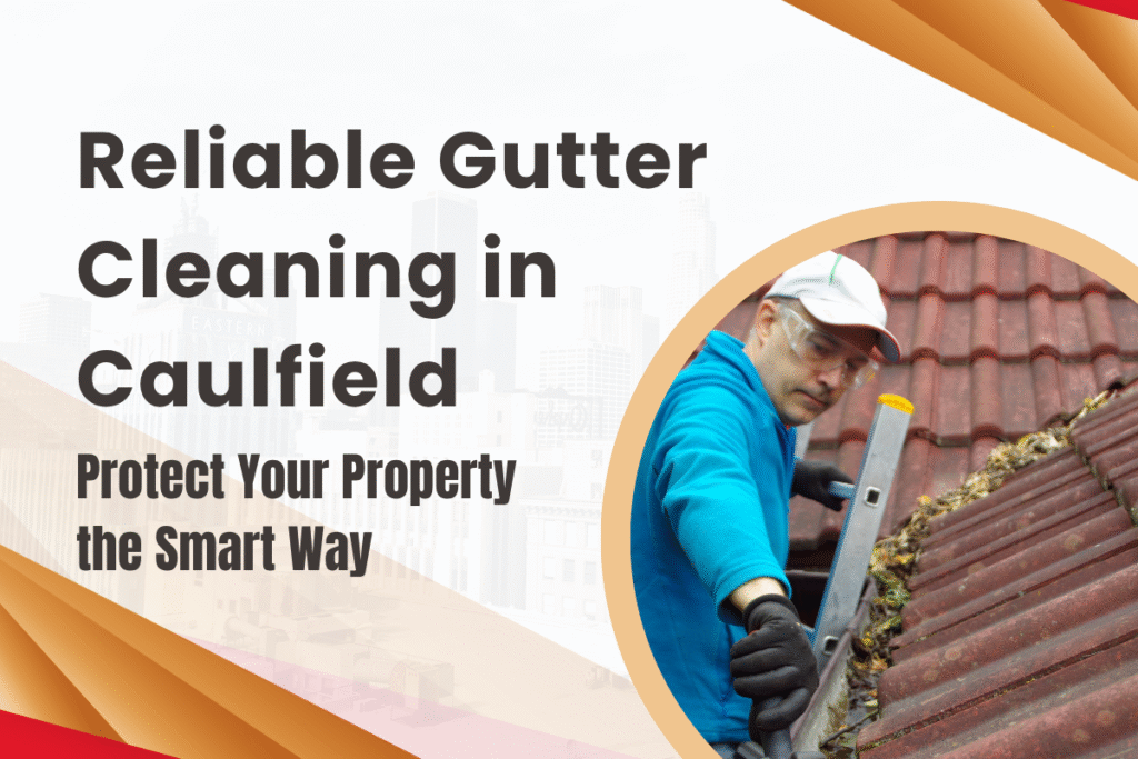 gutter cleaning caulfield