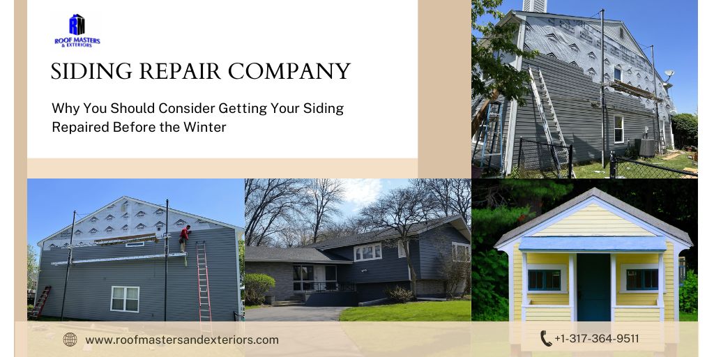 Why You Should Consider Getting Your Siding Repaired Before the Winter