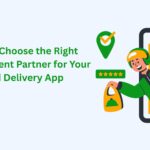 How to Choose the Right Development Partner for Your Food Delivery App
