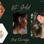 Effortlessly Polished How to Style 18K Gold Hoop Earrings for Any Occasion