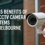 Top 5 Benefits of HD CCTV Camera Systems in Melbourne