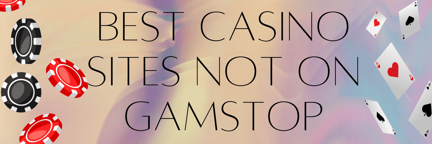 Discovering Non-Gamstop Casinos The Ultimate Guide