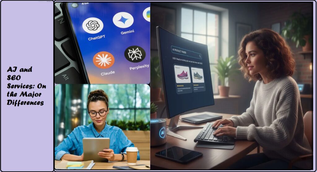 AI and SEO Services: On the Major Differences