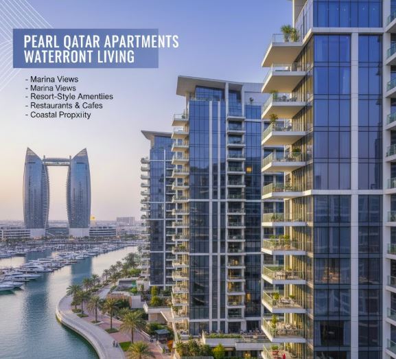 Why Pearl Qatar Apartments for Rent Suit Waterfront Living